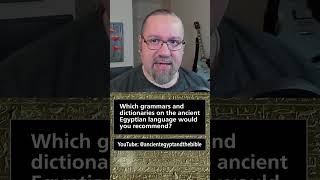 Which grammars and dictionaries on the ancient Egyptian language would you recommend?
