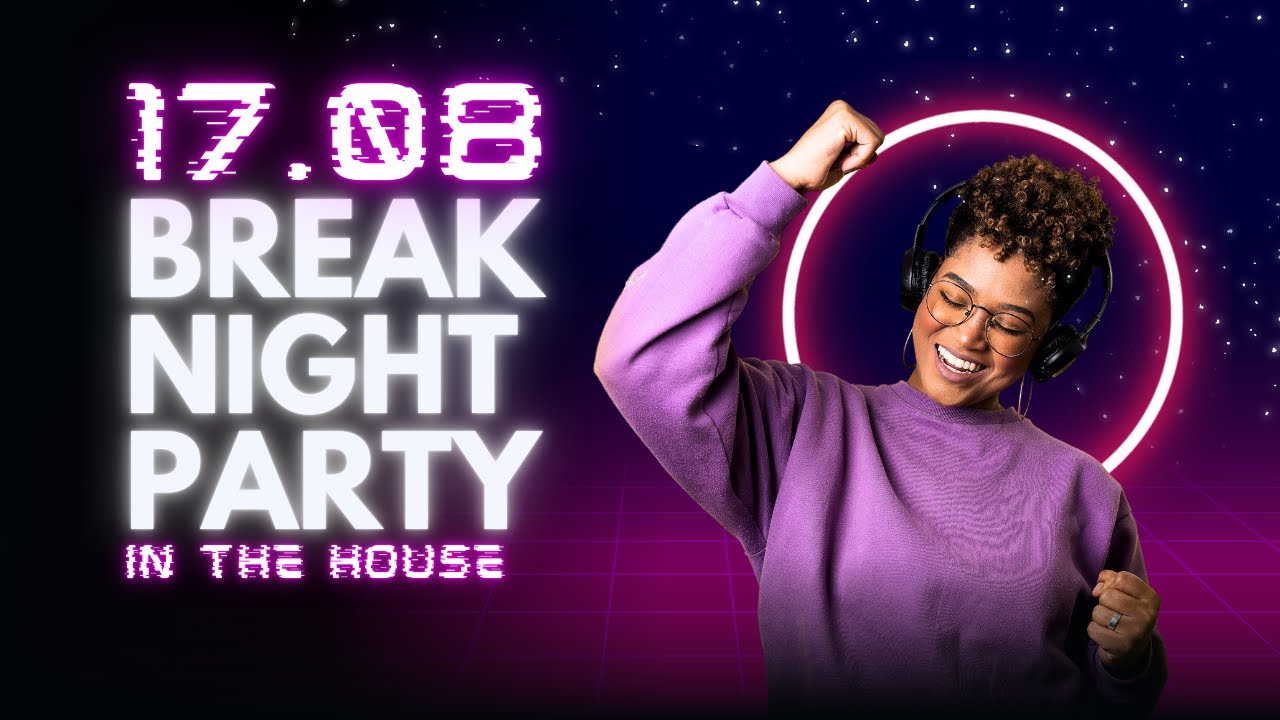 BREAK BEAT 17.08 (Sesión Noche - Fiesta En Casa)