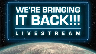Were Bringing It Back | August Livestream