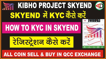 kibho project skyend#how to do kyc in skyend#how to do registration#how to kyc in skyend#qcc exche.