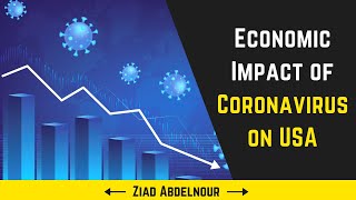 Economic Impact of Coronavirus on USA | Ziad Abdelnour