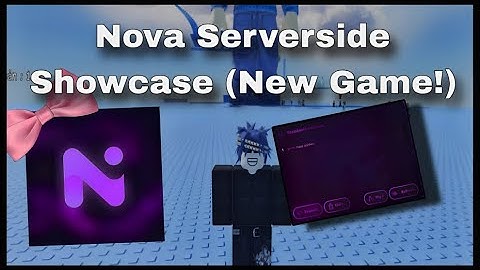 Showcasing Nova SS -- Roblox Serverside Executor