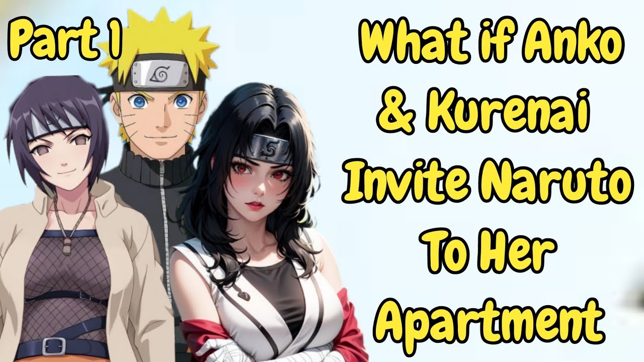What if Anko and Kurenai Invite Naruto To Her Apartment/Part 1