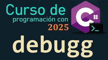 CURSO DE C# DESDE CERO 2025 | DEPURACION DE CODIGO [DEBUGG] video(44)