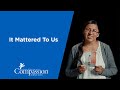 It mattered to us  sponsorship  compassion uk