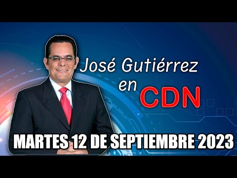 JOSÉ GUTIÉRREZ EN CDN - 12 DE SEPTIEMBRE 2023