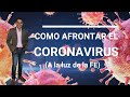 COMO AFRONTAR EL CORONAVIRUS (A la luz de la FE)