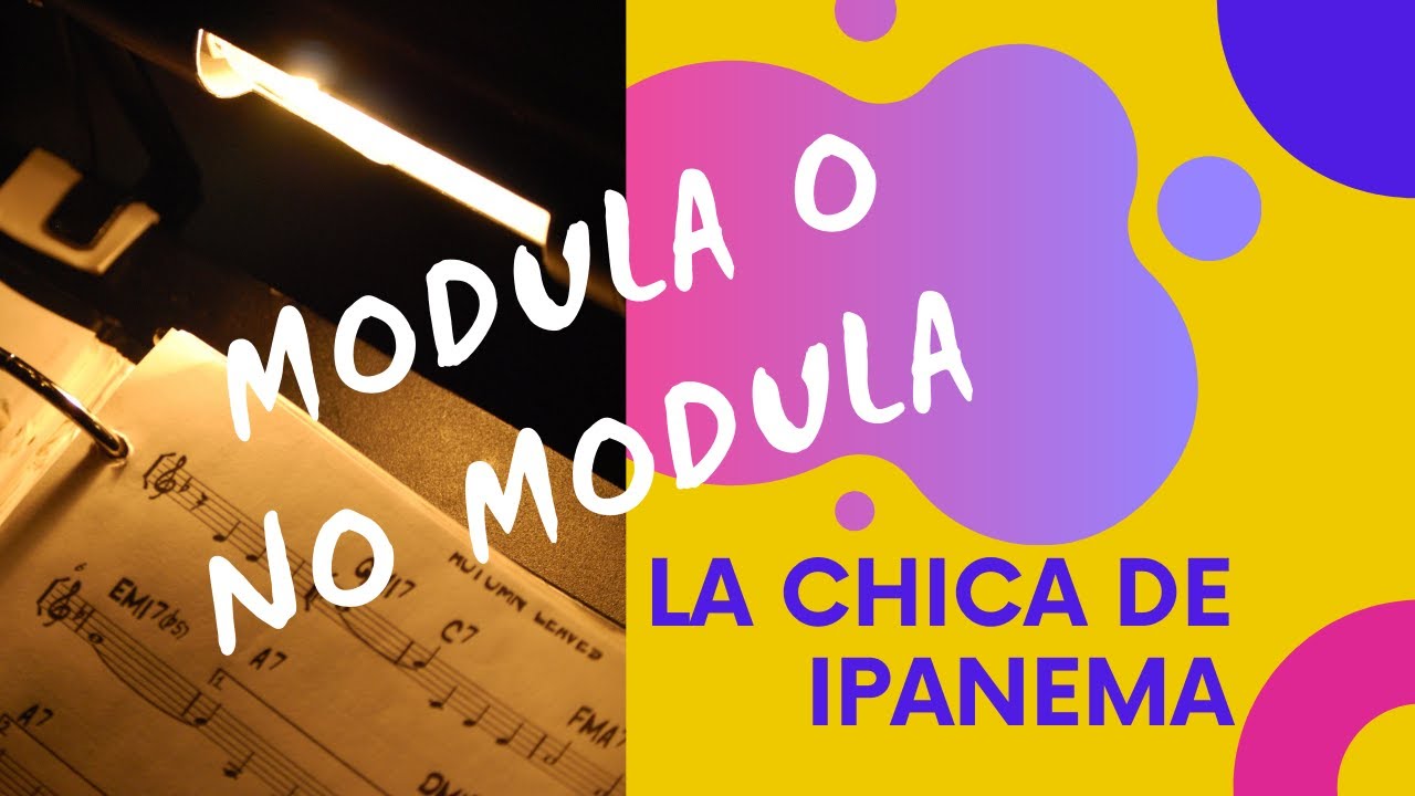 Chica de Ipanema - Bossa - ANALISIS ARMONICO