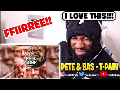 UK WHAT UP🇬🇧!!! IT'S ONLY RIGHT!!! Pete & Bas - T-Pain (Remix) (ft. T-Pain) (REACTION)