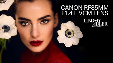 Canon Explorer of Light Lindsay Adler and the RF85mm F1.4 L VCM Lens