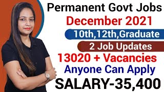 Permanent Govt Jobs 10th,12th,Graduate|New Jobs Recruitment 2021|Govt Job Dec 2021|Sarkari Naukri