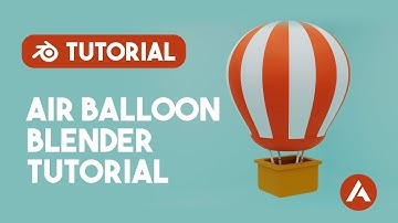 Blender Tutorial - Create a Air Balloon in Blender