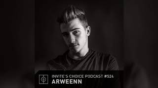Invites Choice Podcast 524 - Arweenn