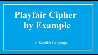4th stage   security  Playfair Cipher   decryption ex2 part2 Kurdish