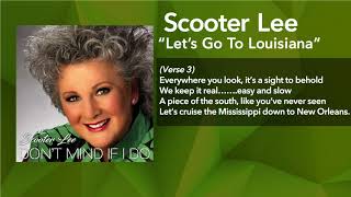 Scooter Lee - Let's Go To Louisiana - Music and Lyrics
