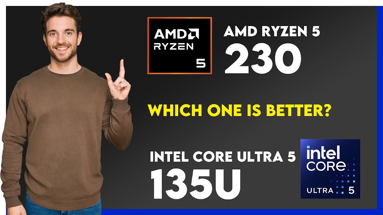 AMD Ryzen 5 230 vs Intel Core Ultra 5 135U Comparison
