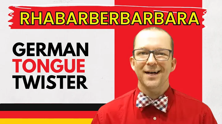 Rhabarberbarbara...  A German Tongue Twister with ...