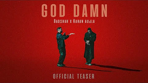 Badshah X Karan Aujla - God Damn (Official Teaser) | Hiten | Ek THA RAJA