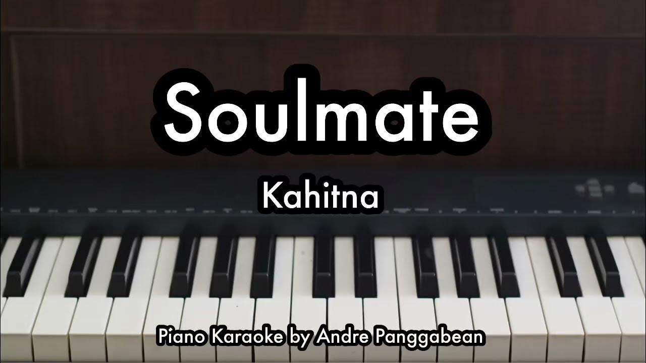 Soulmate - Kahitna | Piano Karaoke by Andre Panggabean Soulmate - Kahitna | Piano Karaoke by Andre Panggabean