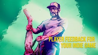 Getting player feedback for your indie game before releasing it