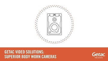 Getac Video Solutions: Superior Body Worn Cameras