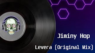 Jiminy Hop - Levera (Original Mix)