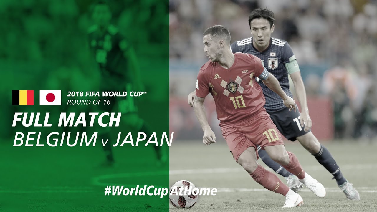Belgium V Japan 18 Fifa World Cup Full Match Youtube