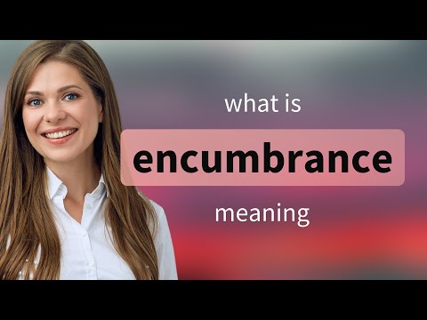 Encumbrance | meaning of ENCUMBRANCE