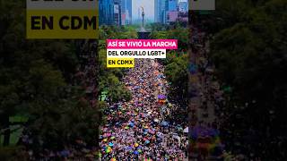 Así se vivió la Marcha del Orgullo LGBT+ en CDMX