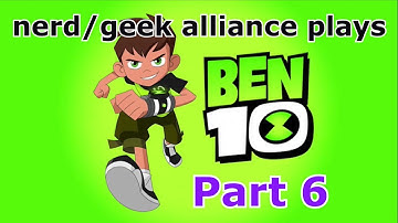 nerd/geek alliance plays Ben 10 Reboot Part 6 - The Scrapyard 2 of 2 No Commentary Story Playthrough