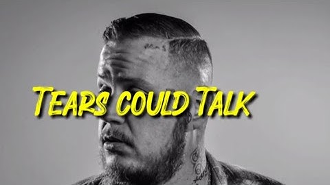 Thumbnail of Jelly Roll -"Tears Could Talk" (Lyrics)🎼 Country Song
