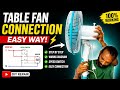 Table Fan Set-up Connection | Table Fan Wiring | Fan Wiring #fan #wiring