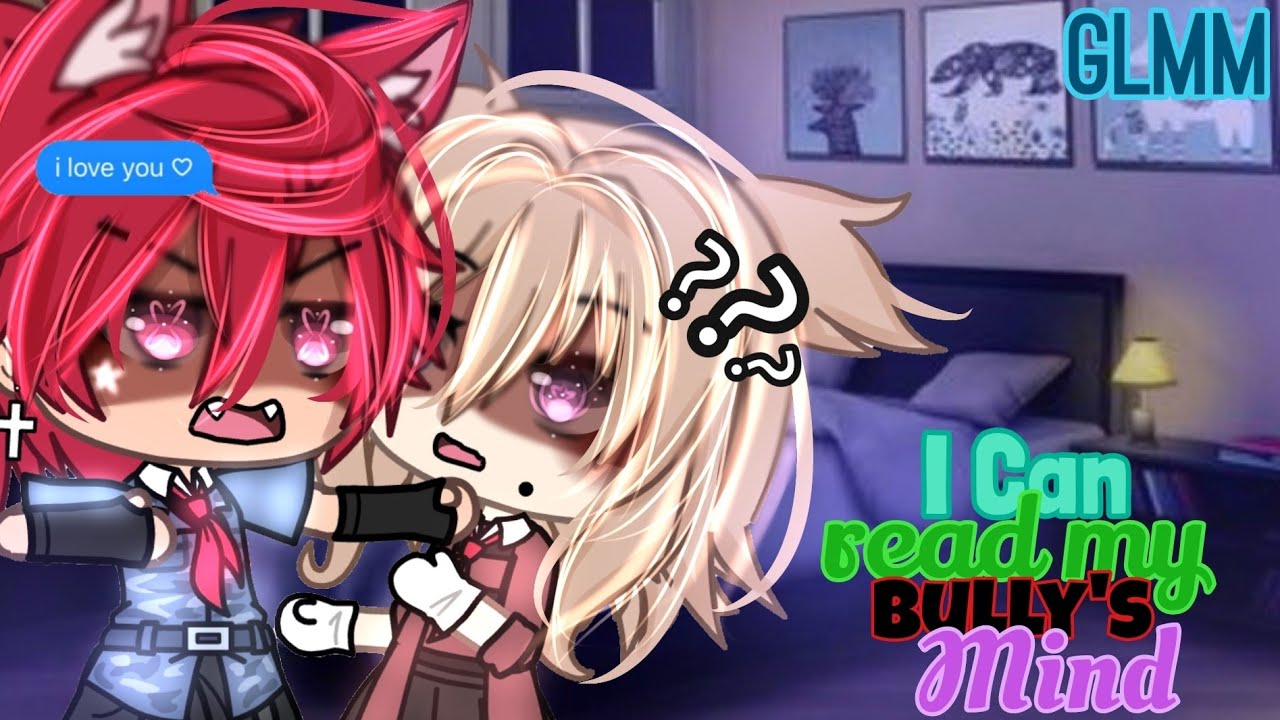 //⚡I Can Read My Bully's Mind⚡// GLMM (GACHALIFEMINIMOVIE)❤️‍🔥 itz_reese (FULL MOVIE)