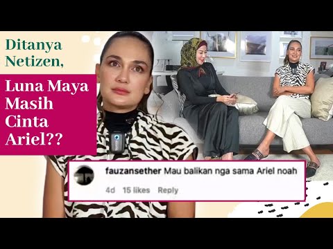 Ditanya Netizen, Luna Maya Masih Cinta Ariel??