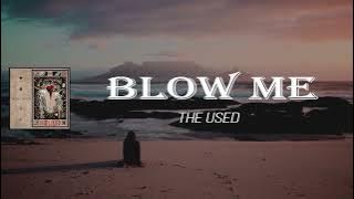 The Used - Blow Me (Lyrics)