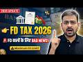 TDS on FD Interest India | FD Tax Rate in India | FD TDS Rules 2026 | Maximum FD Limit Income Tax