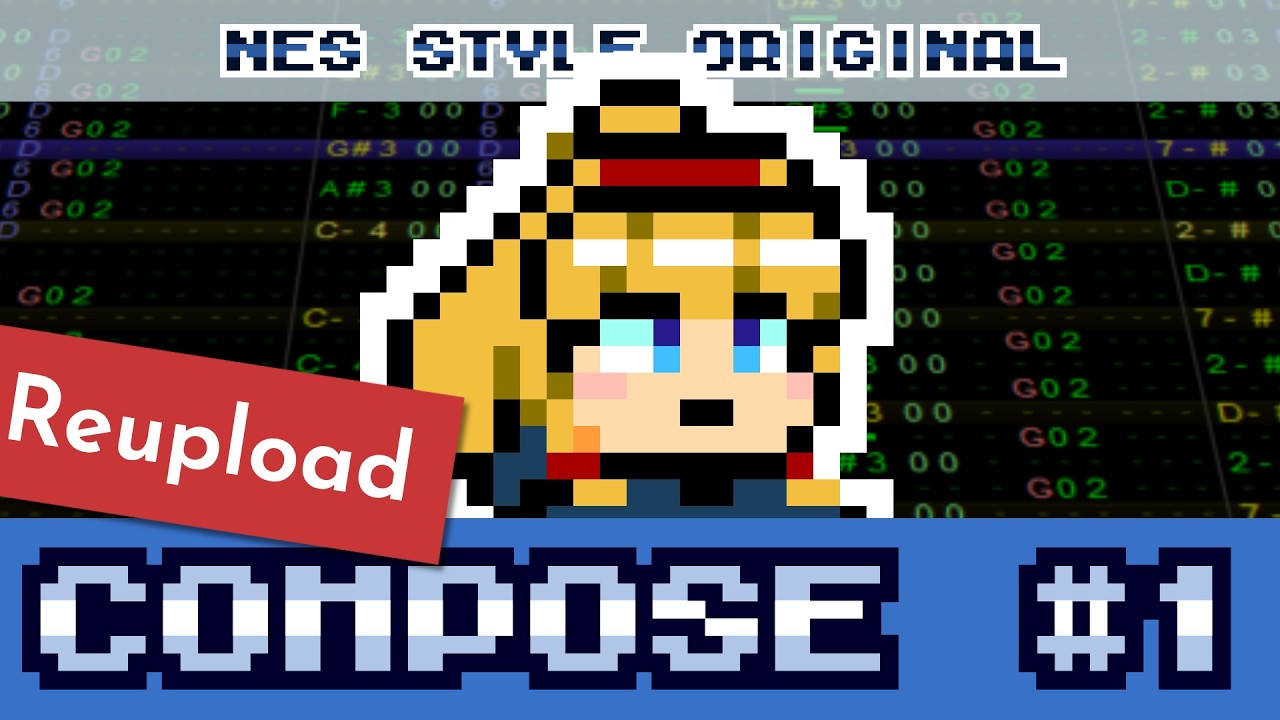 (REUPLOAD) [Original] Compose #1 (2A03 8-bit)