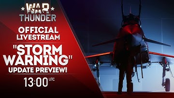 "STORM WARNING" UPDATE PREVIEW | War Thunder Official Channel