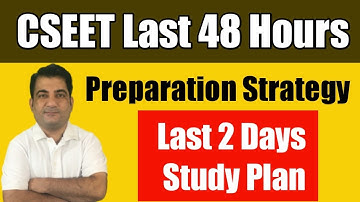 CSEET Last 48 Hours Preparation Strategy ! Last 2 Days Study Plan for CSEET Exams ! CSEET Study Plan