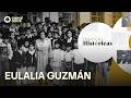 Perspectivas Históricas - Eulalia Guzmán (18/05/2026)
