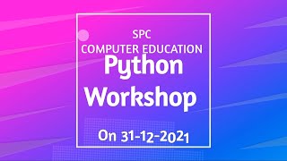 PYTHON WORKSHOP ON 30-12-21
