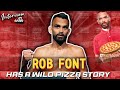Rob Font Once Had A WILD Pizza Delivery!
