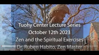Dr. Ruben Habito Zen Master _Tuohy Center Lecture