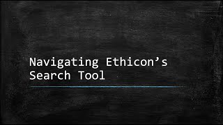 Navigating Ethicon's Search Tool