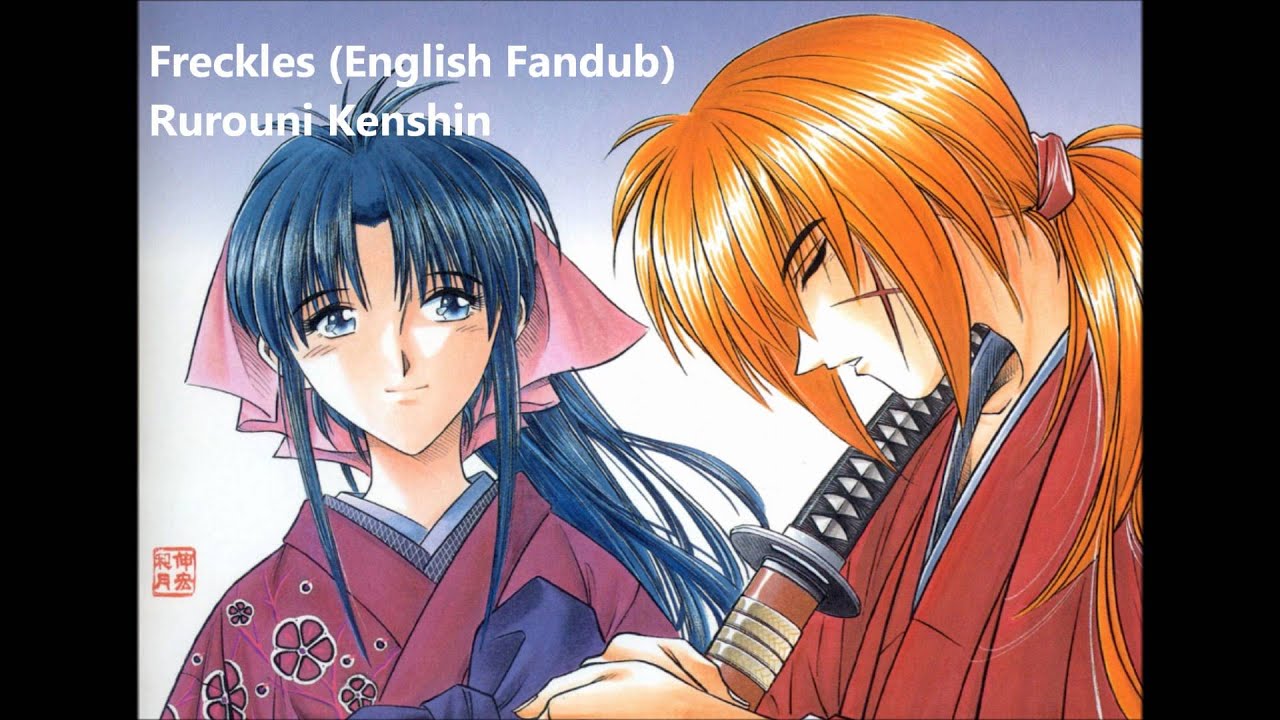 Rurouni Kenshin Sobakasu Freckles English Fandub Youtube Rurouni Kenshin Sobakasu Freckles English Fandub Youtube