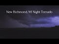 Damaging Night Tornado - New Richmond, WI