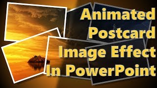 Animated Postcard Image Reveal in PowerPoint