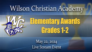 WCA's Elementary awards Grades 1-2, May 22nd, 2024