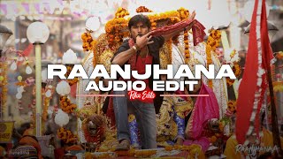 Raanjhana (title track) [audio edit]