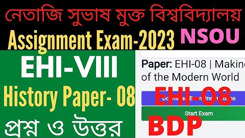 NSOU BDP EHI- 08 Assignment exam-2023 History paper- 08 / EHI-VIII Assignment Question & answer
